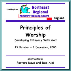 Principles of Worship - Developing Intimacy With God